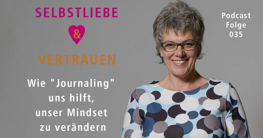 wie "journaling" uns hilft, unser Mindset zu verändern